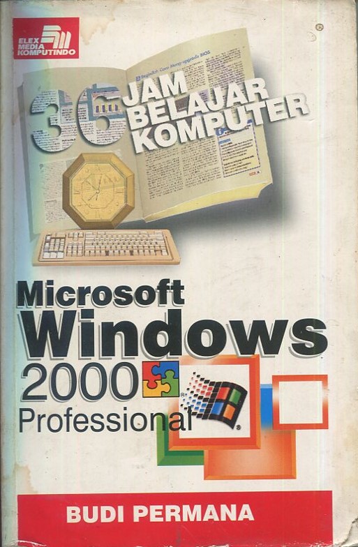 Cover 36 Jam belajar komputer microsoft windows 2000 profesional / Budi Permana