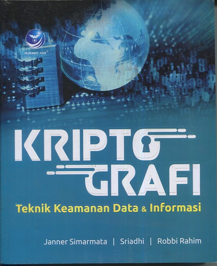 Cover Kriptografi :  teknik keamanan data dan informasi / Janner Simarmata, Siradhi, Robbi Rahim; editor, Marcella Kika
