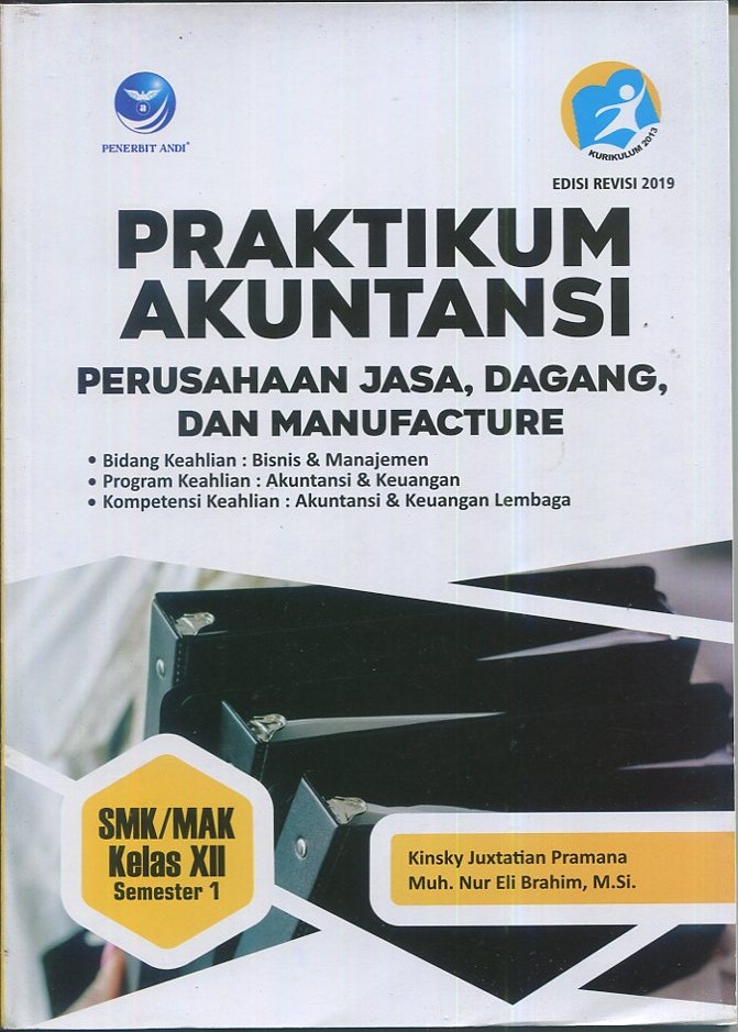 Cover Praktikum akuntansi :  Perusahaan jasa, dagang, dan manufacture / Kinsky Juxtatian Pramana, Muh. Nur Eli Brahim, M.Si.