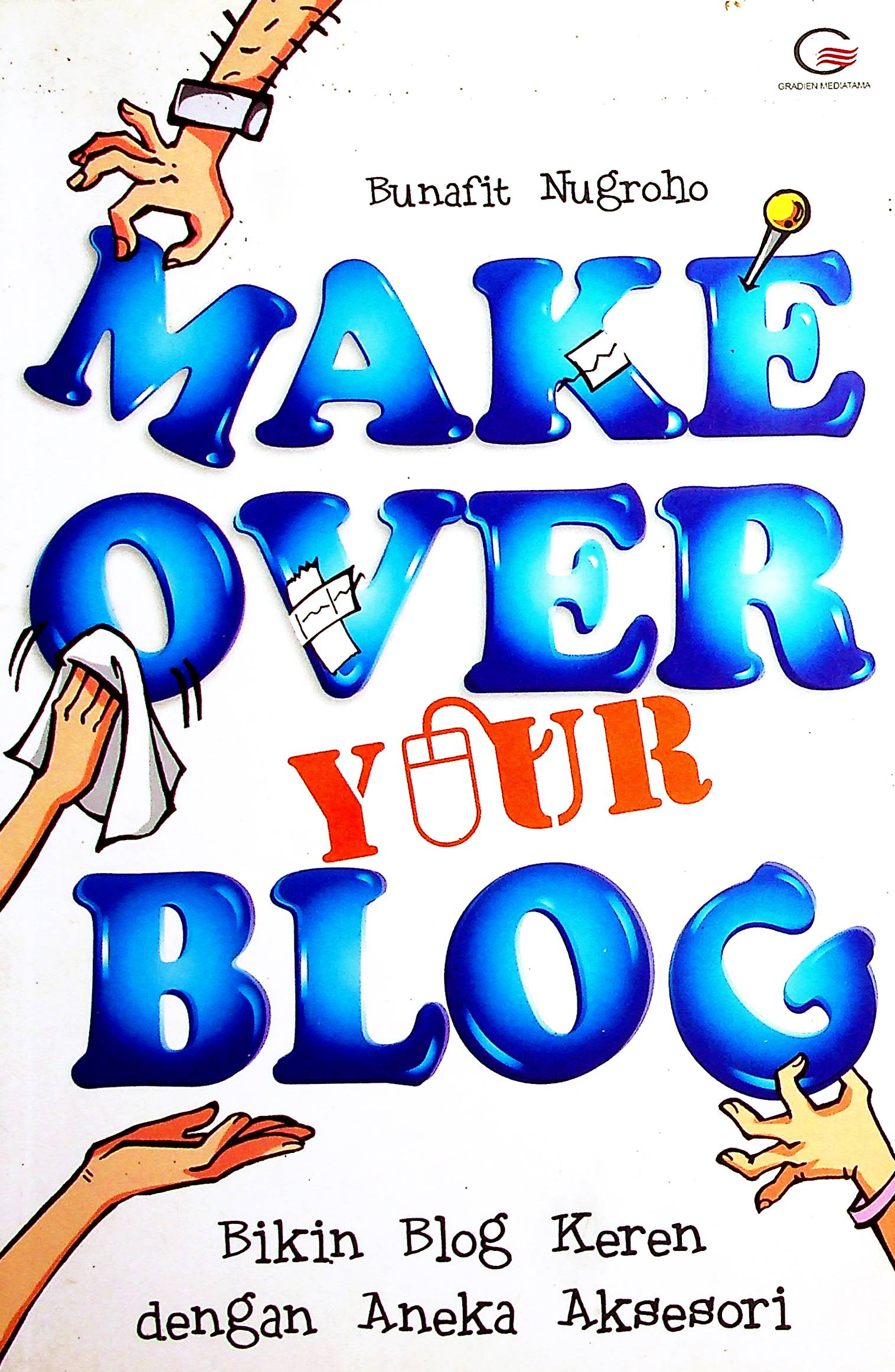Cover Make over your log / Bunafit Nugroho; penyunting, Flo