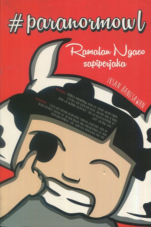 Cover #Paranormowl :  ramalan ngaco sapi perjaka / Iksan Bangsawan; penyunting, Dian Niatami N