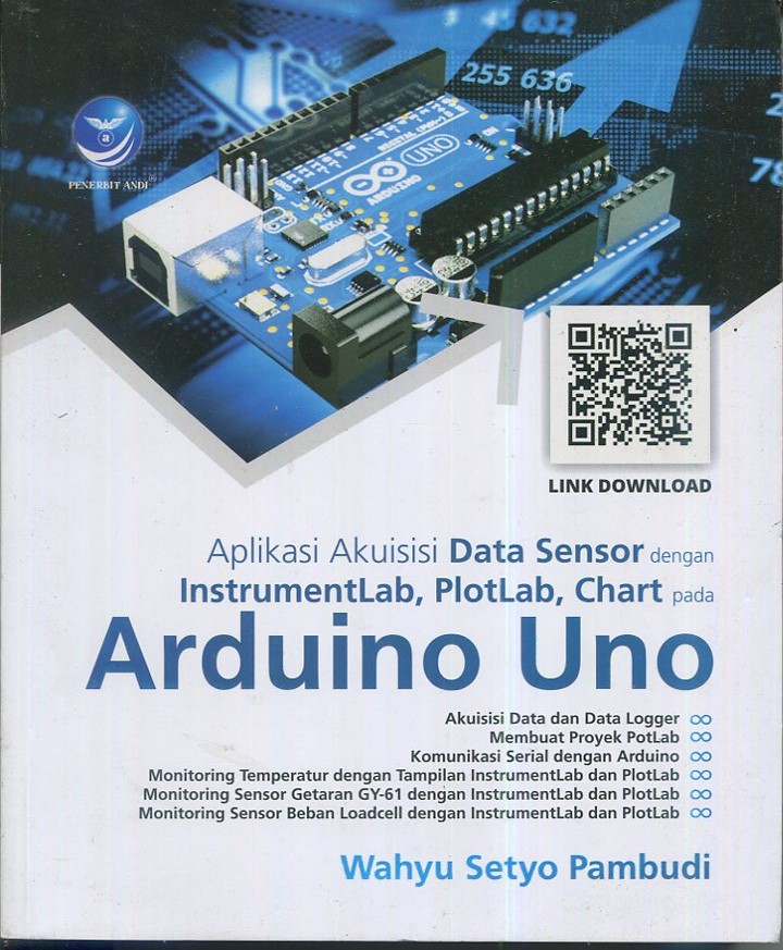 Cover Aplikasi akuisisi data sensor dengan InstrumentLab, PlotLab, Chart pada Arduino Uno / Wahyu Setyo Pambudi