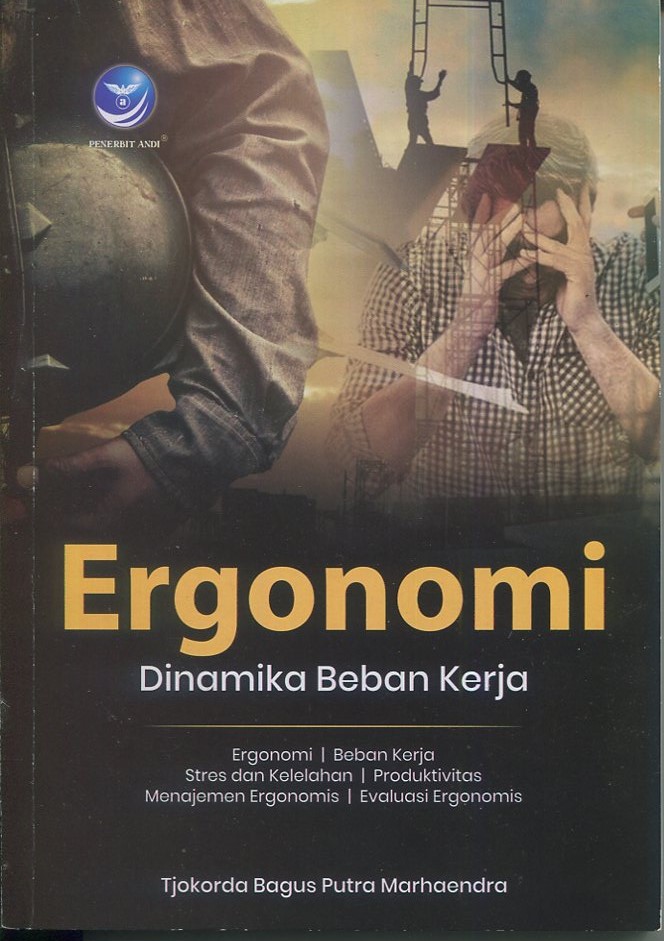 Cover Ergonomi :  Dinamika beban kerja / Tjokorda Bagus Putra Marhaendra