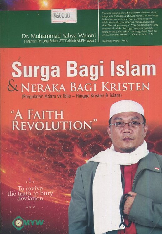 Cover Surga bagi islam&neraka bagi kristen :  pergulatan Adam vs iblis - hingga kristen&islam / Dr. Muhammad Yahya Waloni