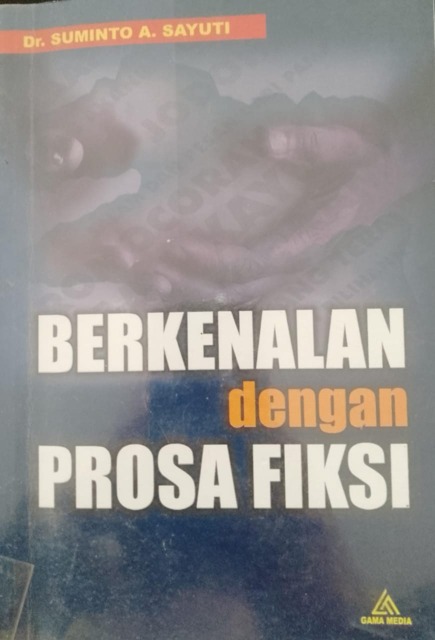 Cover Berkenalan denfgan prosa fiksi / Prof. Dr. Suminto A. Sayuti; penyunting, Tirto Suwondo