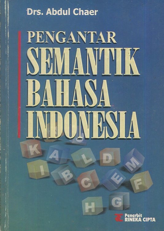 Cover Pengantar semantik Bahasa Indonesia / Abdul Chaer