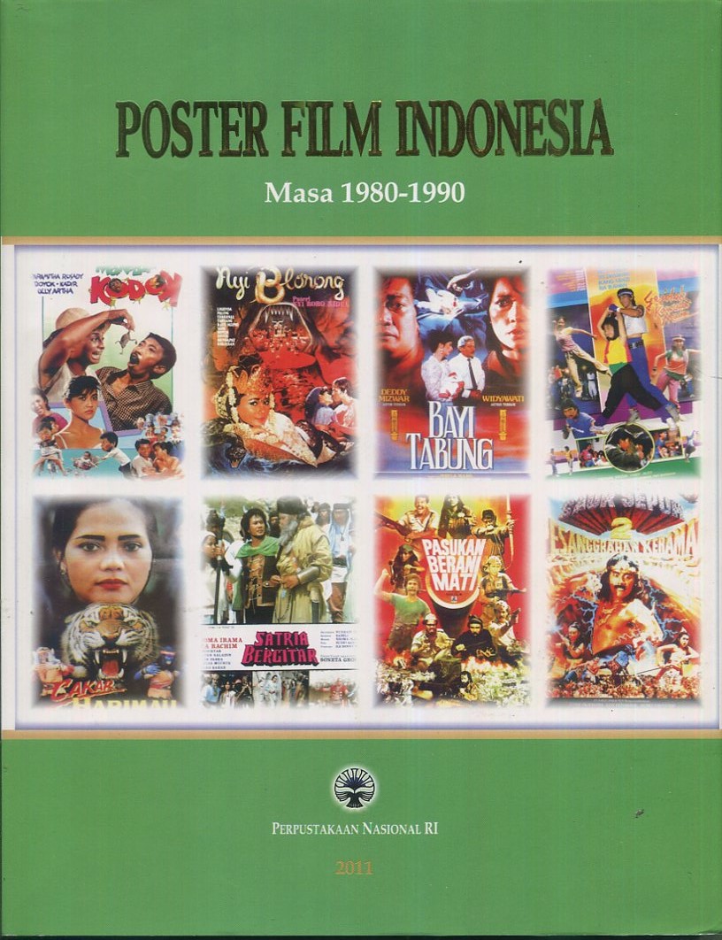 Cover Poster film Indonesia :  masa 1980-1990 / Adi Pranajaya; editor, Woro Titi Haryanti, Dina Isyanti