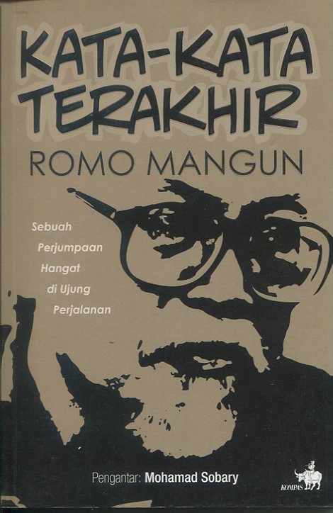 Cover Kata-kata terakhir Romo Mangun :  sebuah perjumpaan hangat di ujung perjalanan / Editor, Th. Bambang Murtianto