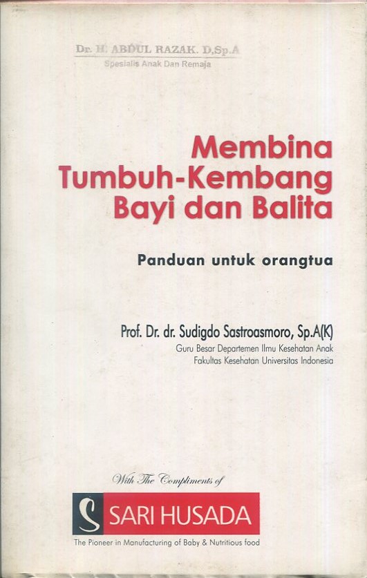 Cover Membina tumbuh - kembang bayi dan balita :  Panduan untuk orang tua / Prof. Dr.dr. Sudigdo Sastroasmoro, S.p.A(K)
