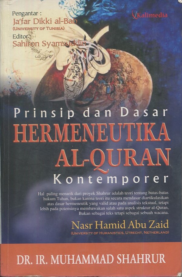 Cover Prinsip dan dasar hermeneutika Al-Quran kontemporer / Dr. Ir. Muhammad Shahrur; penerjemah, Sahiron Syamsuddin, Burhanudin Dzikri; editor, Sahiron Syamsuddin