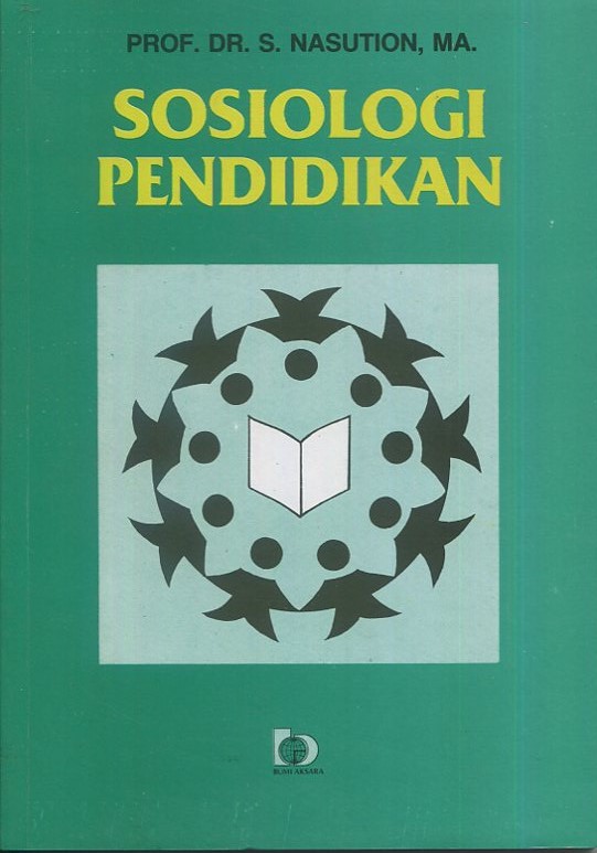 Cover Sosiologi pendidikan / Prof. Dr. S. Nasution, S, M.A