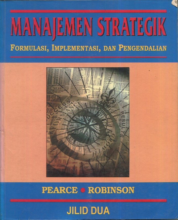 Cover Manajemen strategik jilid dua / Pearce, Robinson; alih bahasa, Ir. Agus maulana MSM