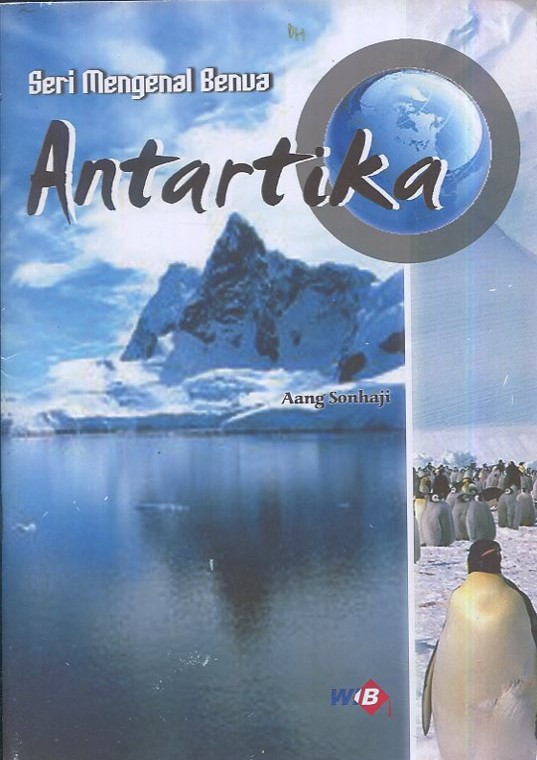Cover Seri mengenal benua :  Antartika / Aang Sonhaji