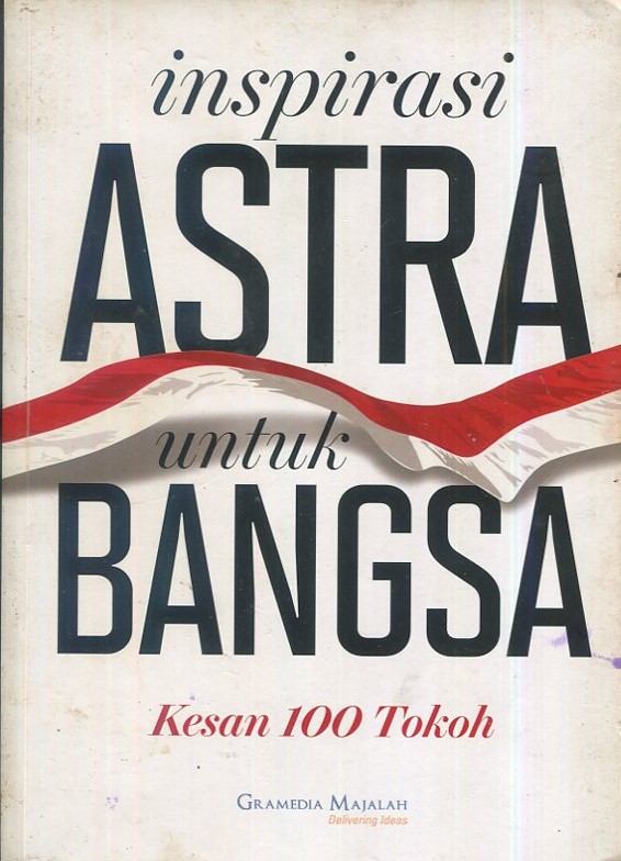Cover Inspirasi Astra untuk Bangsa :  Kesan 100 tokoh