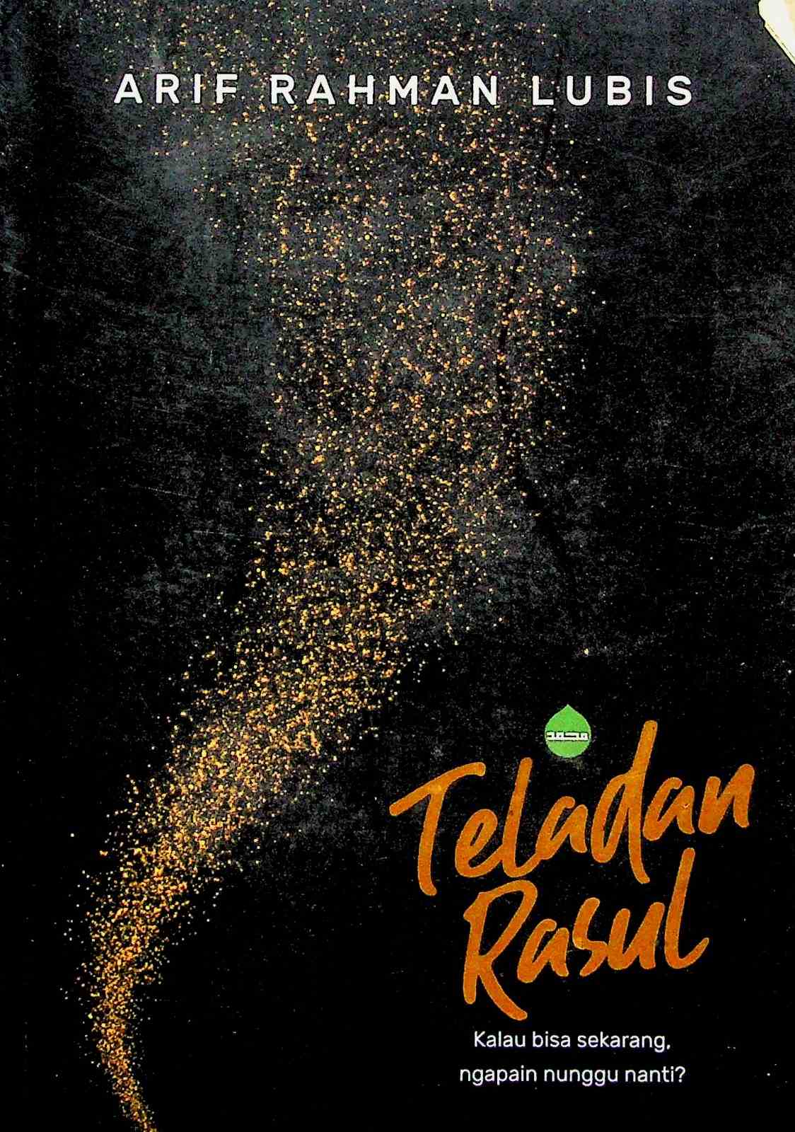 Cover Teladan Rasul / Arief Rahman Lubis; penyunting, Hirman, Ratna