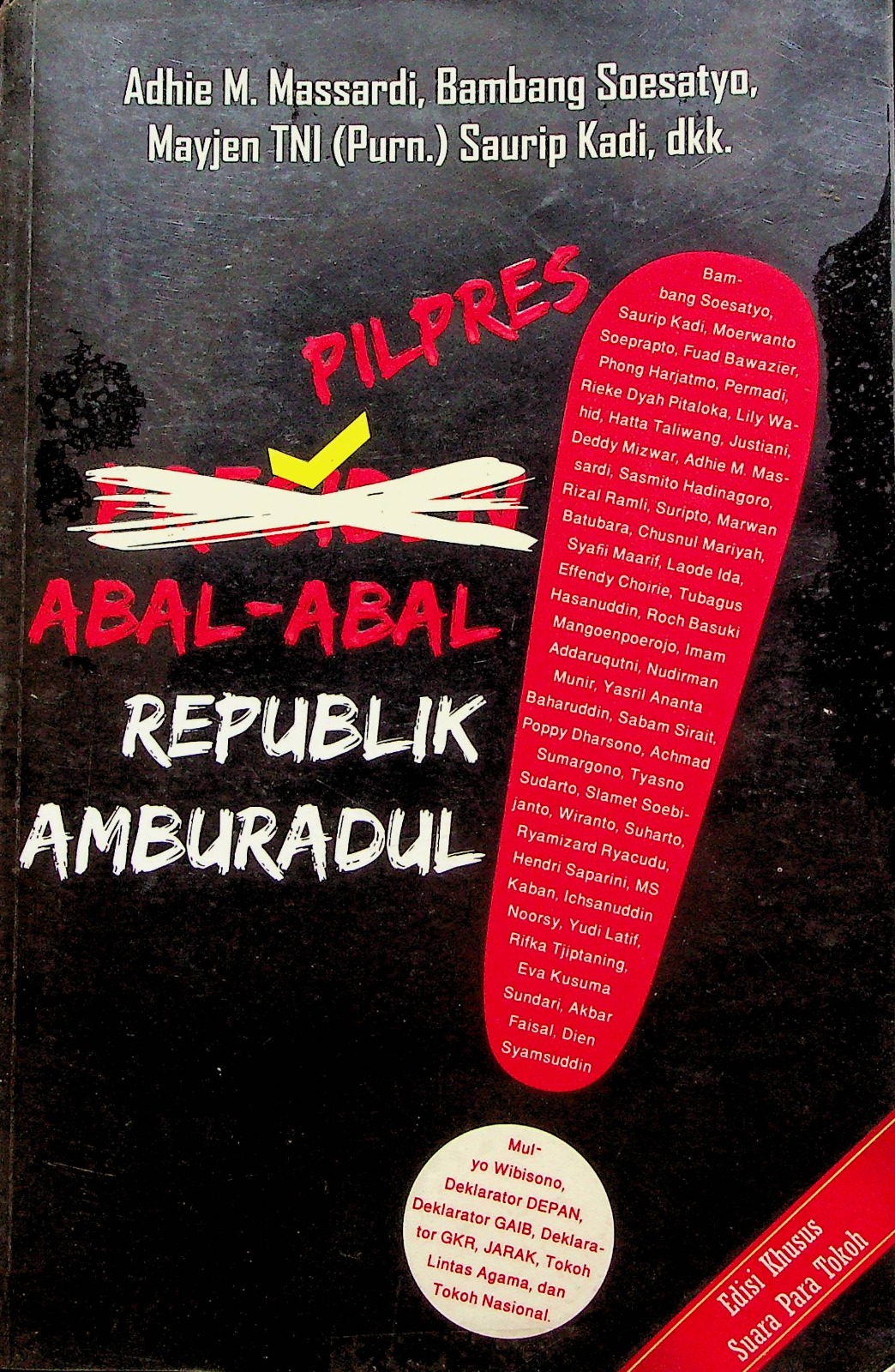 Cover Pilpres abal-abal republik amburadul / Adhie M. Massardi, Bambamg Soesatyo, Saurip Kadi; editor, Andriyati