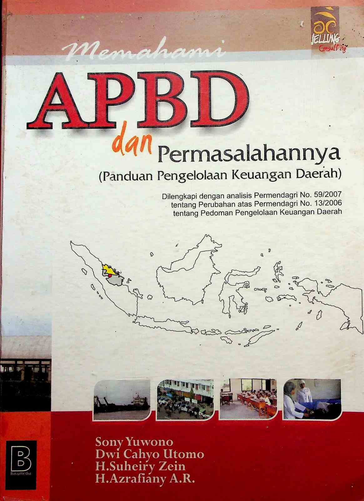 Cover Memahami APBD dan permasalahannya / Sony Yuwono, Dwi Cahyo Utomo, H. Suheiry Zein, H.Azrafiany A.R; editor, Setiyono Wahyudi, Yuyut Setyorini, Indro Basuki