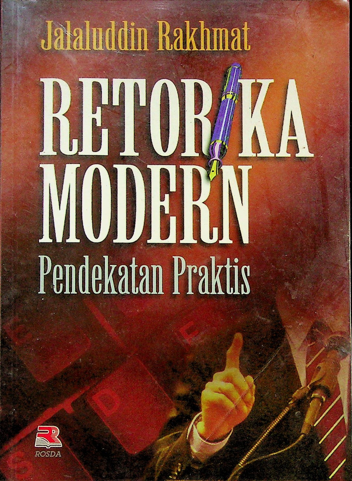 Cover Retorika modern :  Pendekatan praktis / Jalaluddin Rakhmat