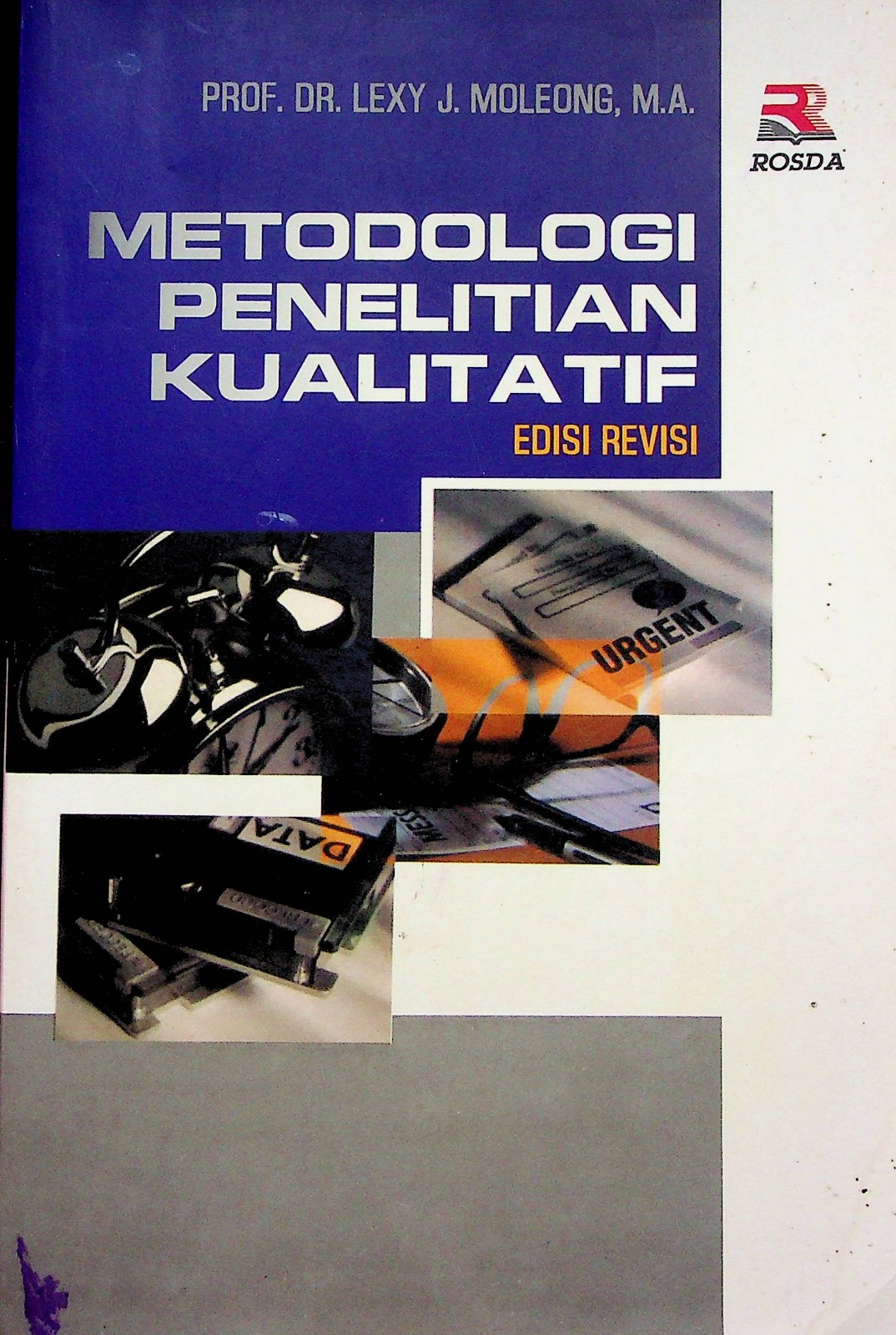 Cover Metodologi penelitian kualitatif / Prof. Dr. Lexy J.Moleong, M.A