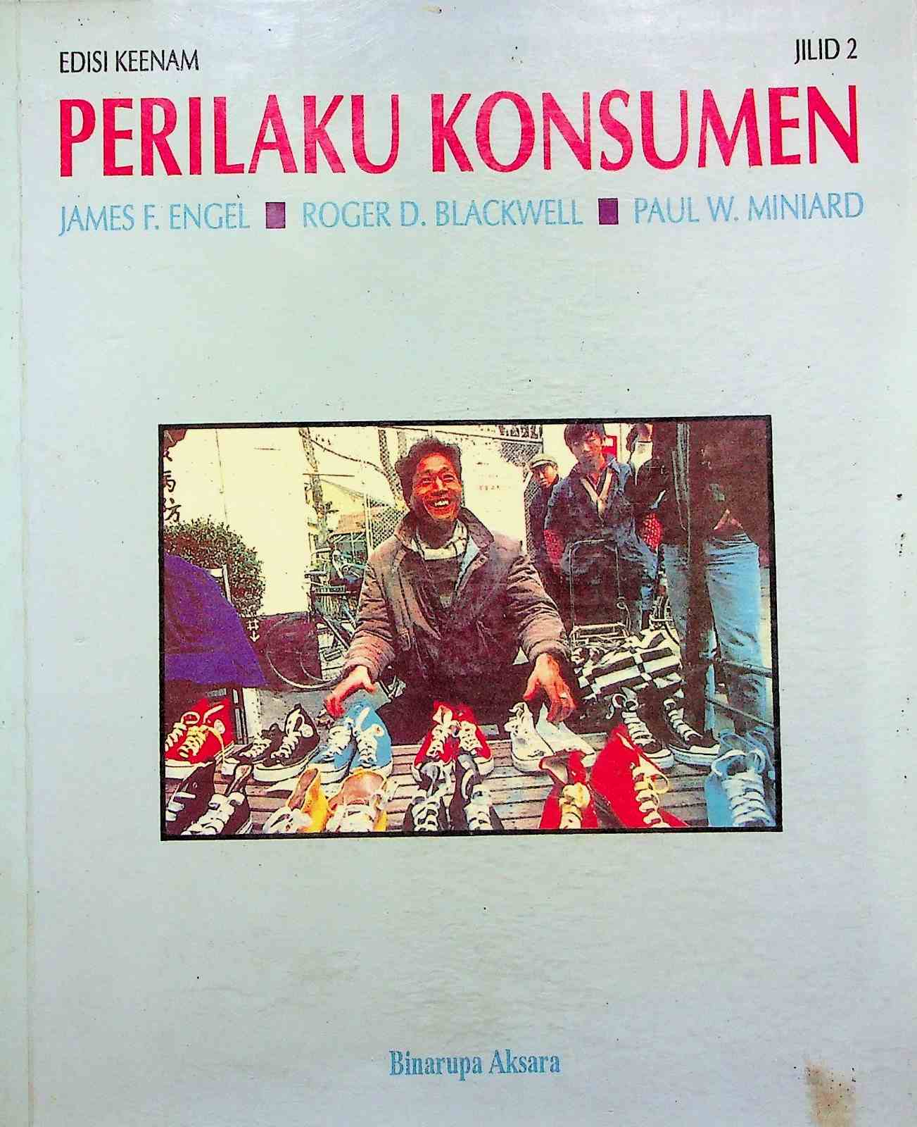 Cover Perilaku Konsumen jilid 2 / James F. Engel, Roger D. Blackwell, Paul W. Miniard; alih bahasa, Drs. Budijanto