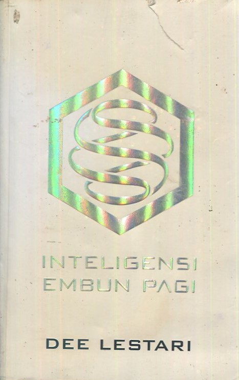 Cover Supernova episode :  intelegensi embun pagi / Dee Lestari; penyunting, Adam T. Fusama