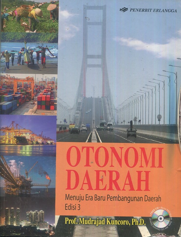 Cover Otonomi Daerah :  Menuju era baru pembangunan daerah / Prof. Mudrajad Kuncoro, Ph.D.