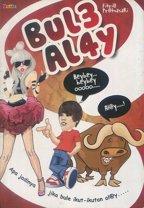 Cover Bule alay / Fitria Pratnasari; editor, Latief
