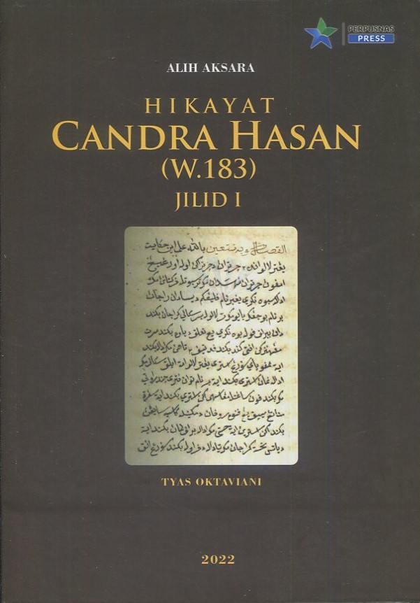 Cover Alih aksara hikayat candra hasan (w.183) jilid I / Tyas Oktaviani