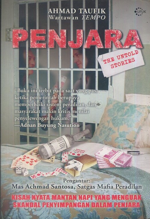 Cover Penjara the untold stories :  kisah nyata mantan napi yang menguak skandal penyimpangan dalam penjara / Ahmad Taufik; penyunting, Uly Amaliah, Mehdy Zidan