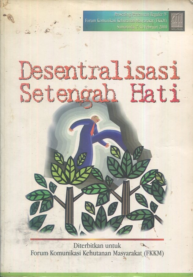 Cover Desentralisasi setengah hati / Editor, Niel Makinuddin, Edi Marbyanto, Panthom Sidi P, Sugeng Raharjo, Heri Susanto