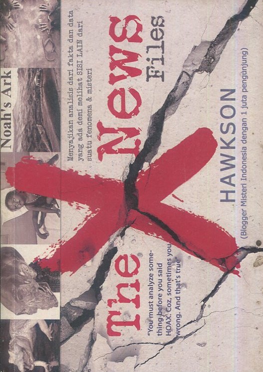 Cover The x-news files / Hawkson Kurniawan; penyunting, Andri Agus Fabianto, Adimas Faisal