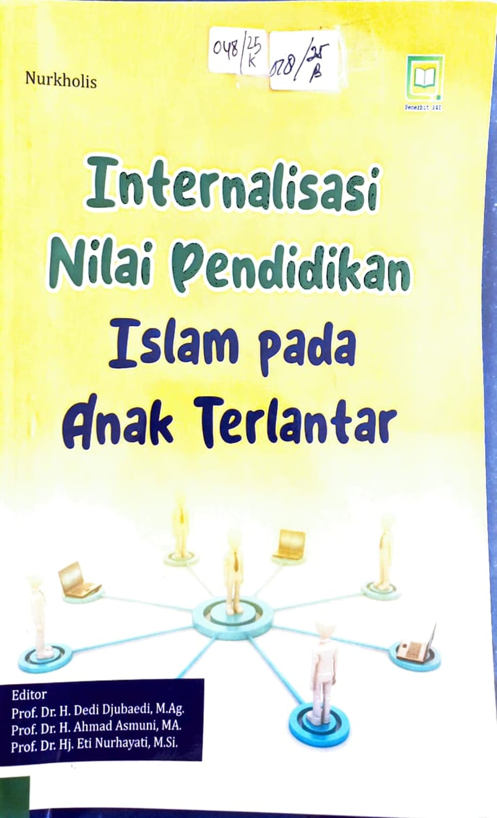 Cover Internalisasi Nilai Pendidikan Islam Pada Anak Terlantar / Nurkholis