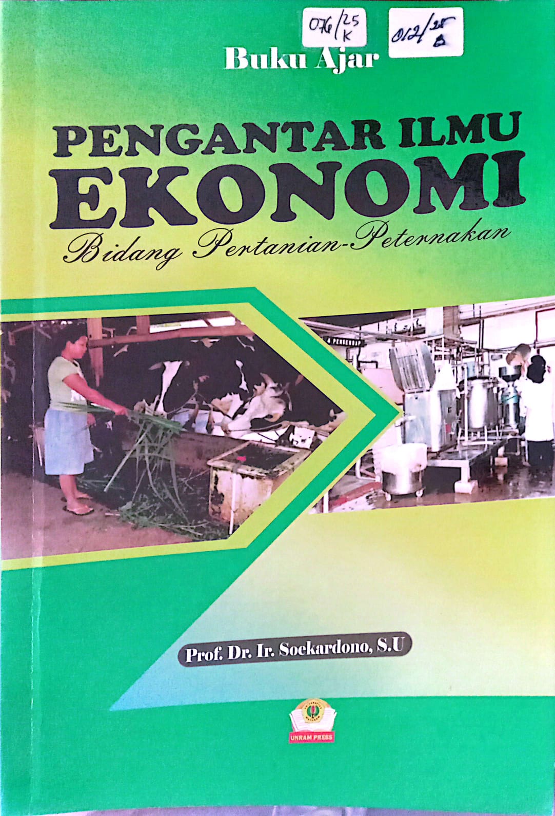 Cover Buku ajar pengantar ilmu ekonomi bidang pertanian peternakan / Prof. Dr. Ir. Soekardono, SU