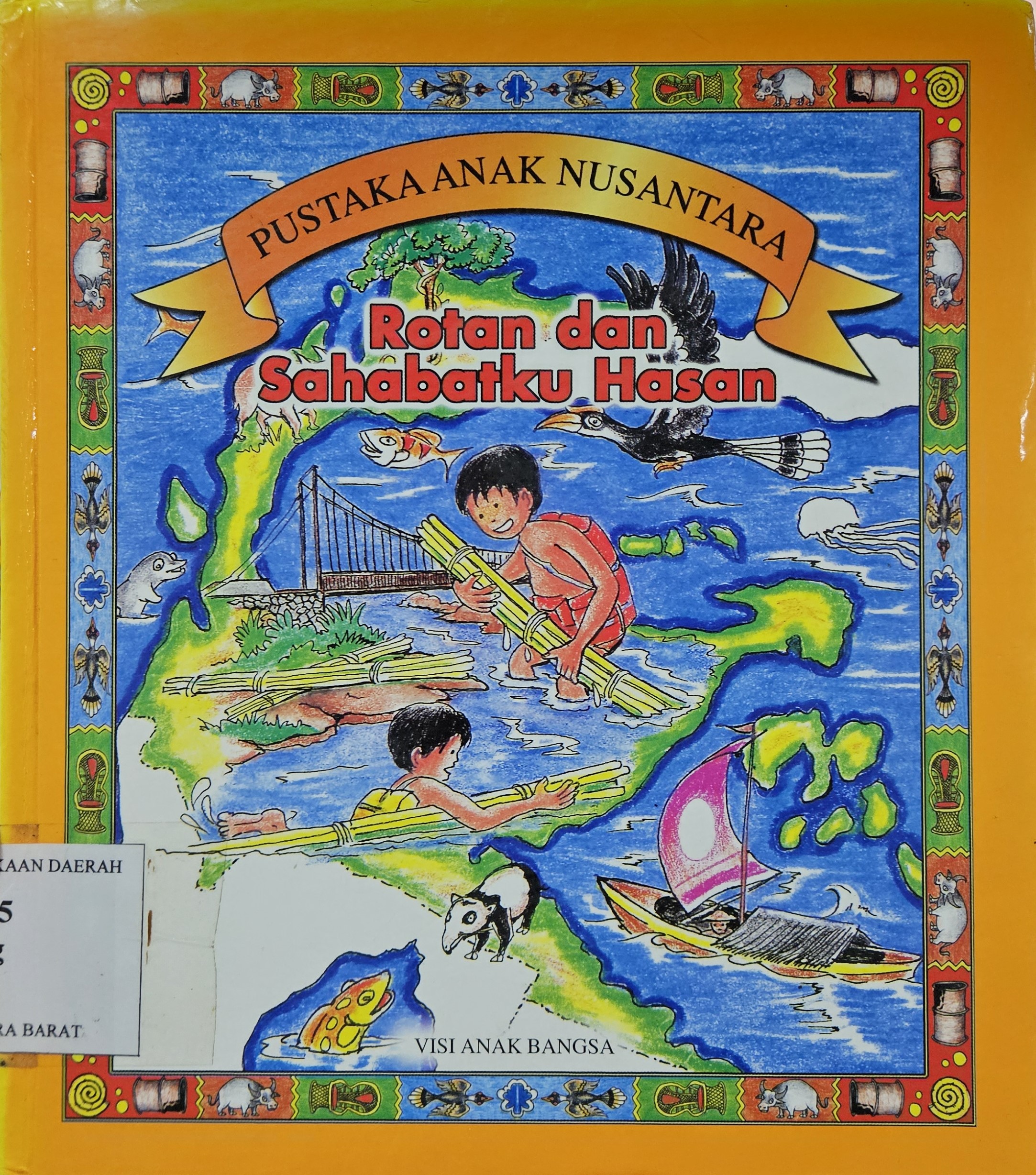 Cover Rotan dan sahabatku Hasan :  Seri Pustaka Anak Nusantara / Garin Nugroho