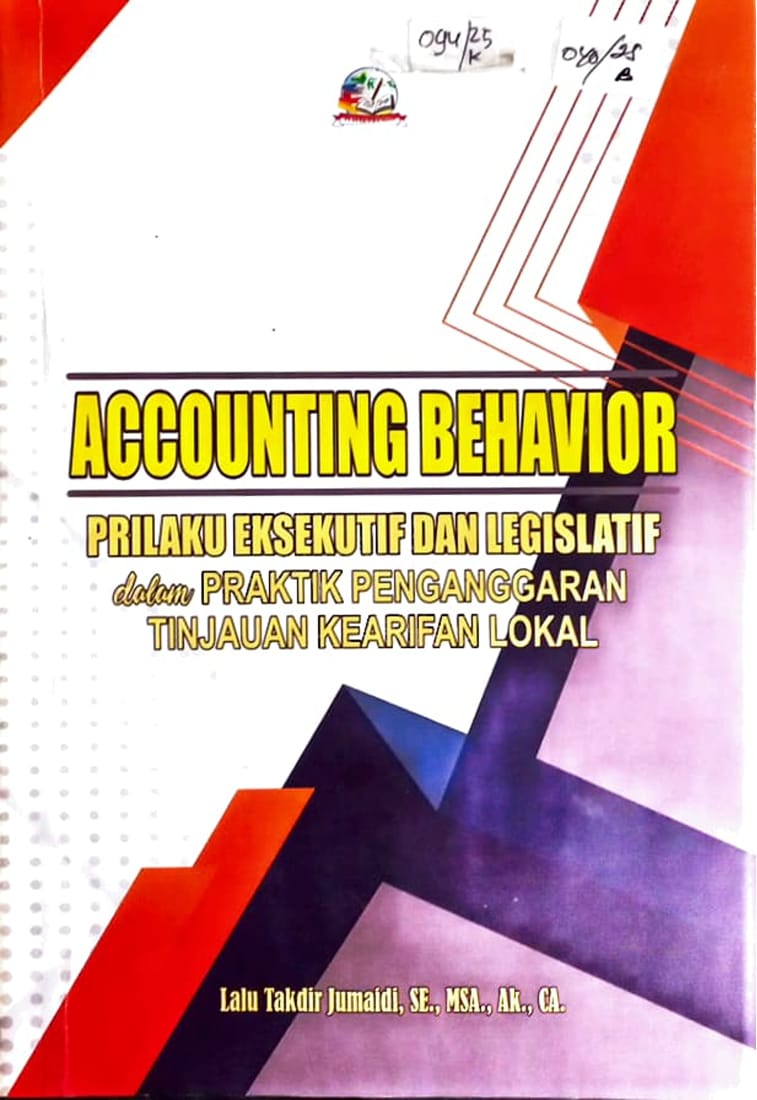 Cover Accounting Behavior :  Prilaku Eksekutif dan Legislatif dalam Praktik Penganggaran Tinjauan Kearifan Lokal