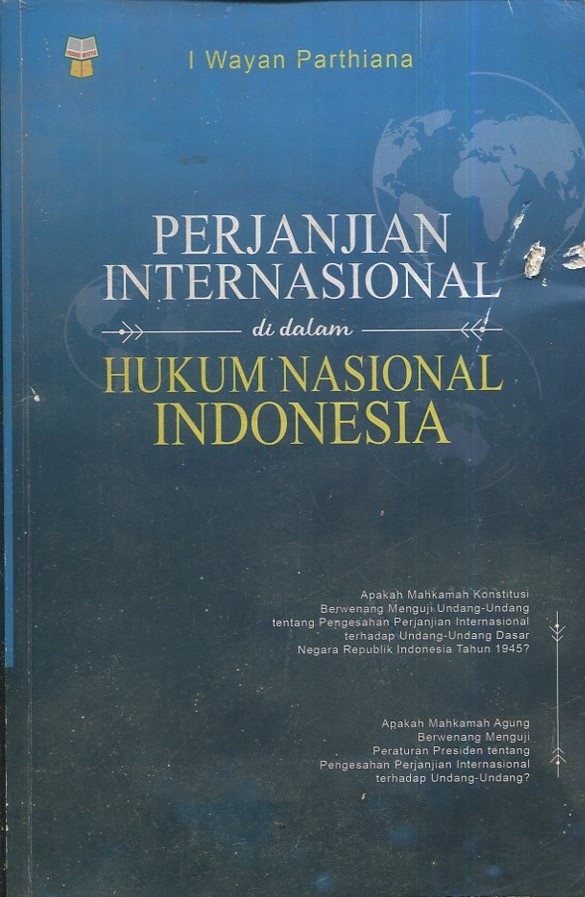 Cover Perjanjian Internasional di dalam Hukum Nasional Indonesia / I Wayan Parthiana