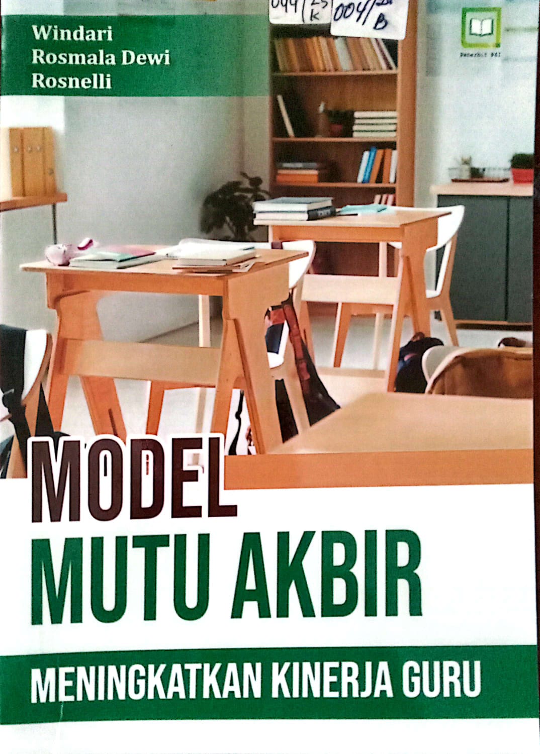 Cover Model mutu akbir meningkatkan kinerja guru / Windari