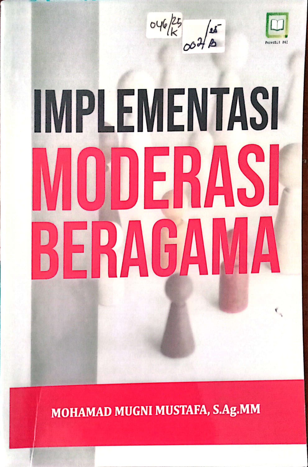 Cover Implementasi moderasi beragama / Mohamad Mugni Mustafa, S.Ag., MM