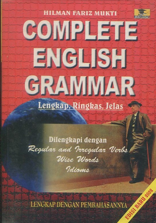 Cover Complete english grammar Lengkap, ringkas, jelas :  Dilengkapi dengan / Hilman Fariz Mukti
