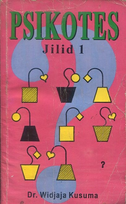 Cover Psikotes ? Jilid 1 / Widjaja Kusuma