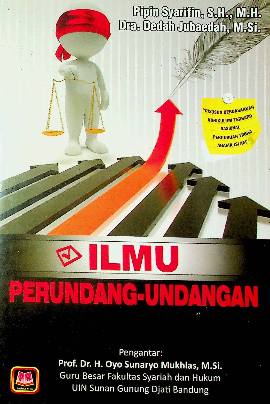 Cover Ilmu perundang-undangan / Pipin Syarifin, S.H., M.H., Dra. Dedah Jubaedah, M.Si; editor, Beni Ahmad Saebani, M.Si