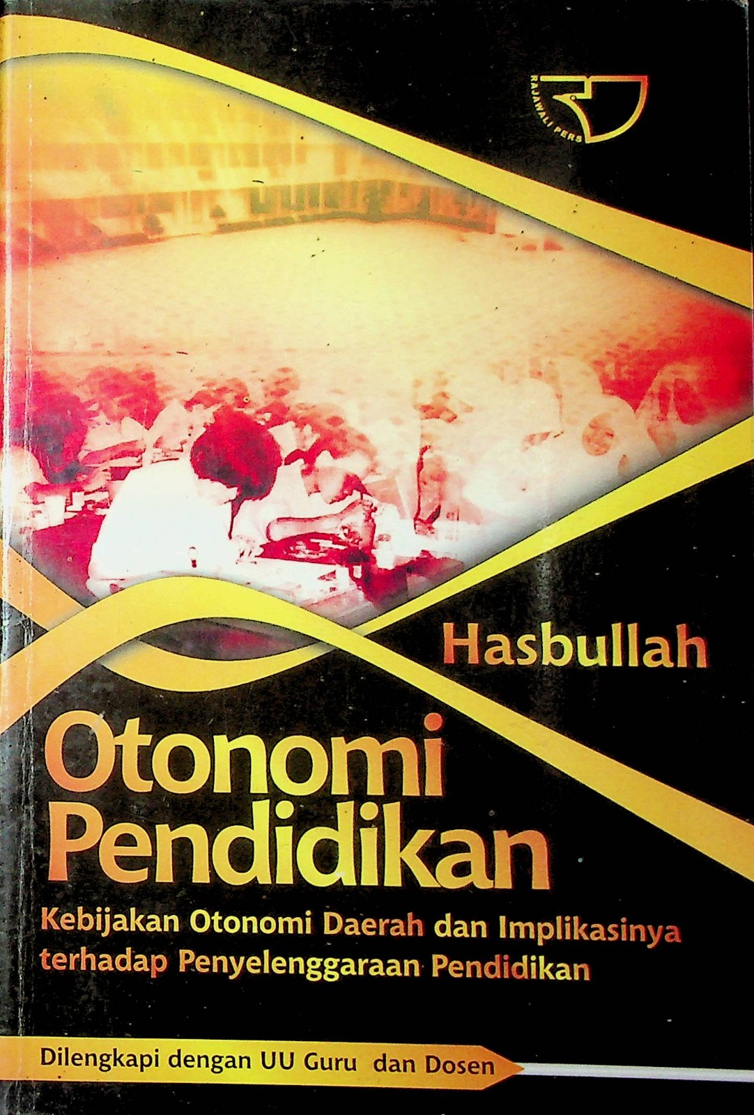 Cover Otonomi pendidikan :  kebijakan otonomi daerah dan implikasinya terhadap penyelenggaraan pendidikan / Hasbullah