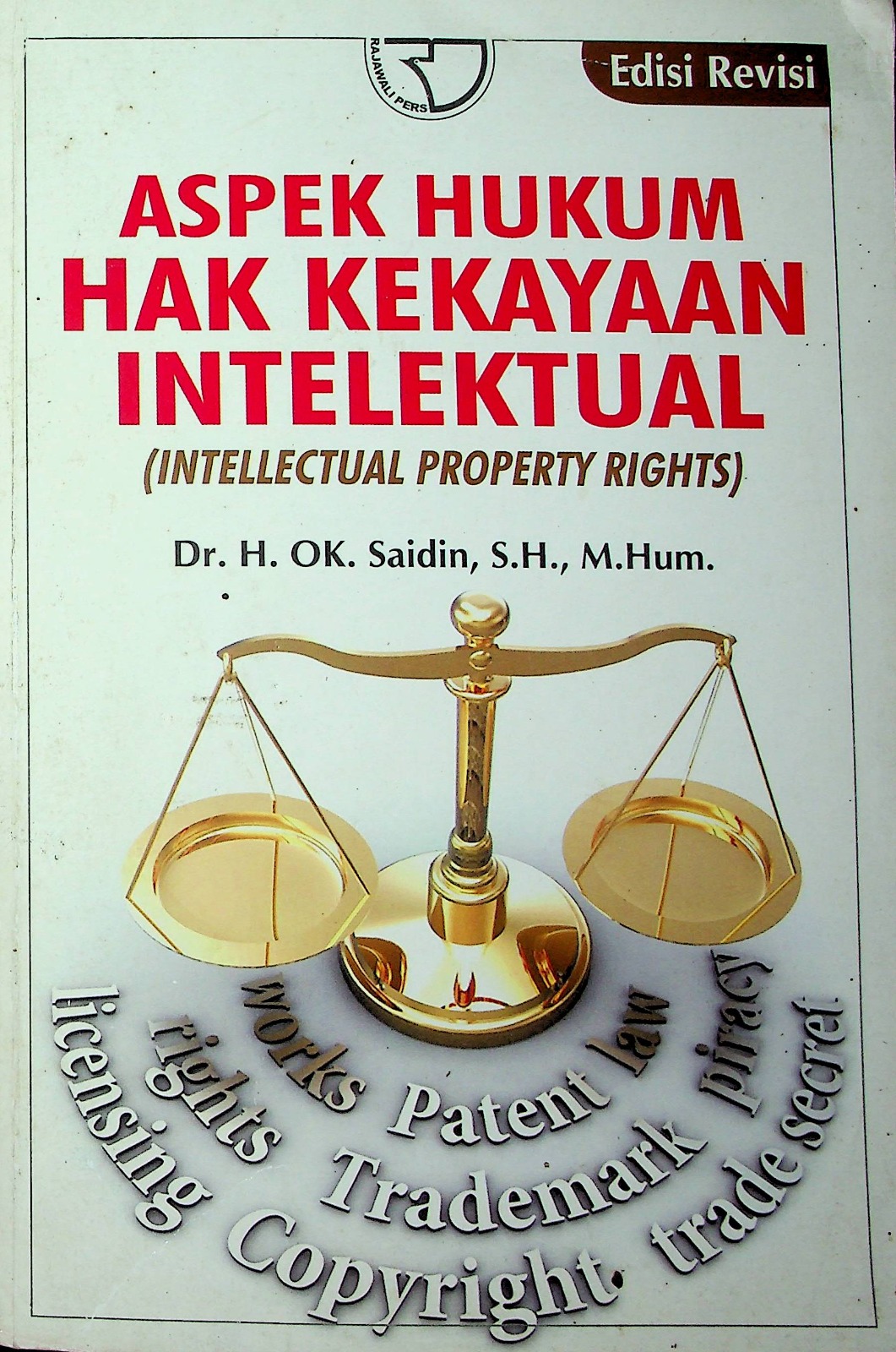Cover Aspek hukum hak kekayaan intelektual (Intellectual property rights ) / Dr. H. OK. Saidin, S.H., M.Hum.