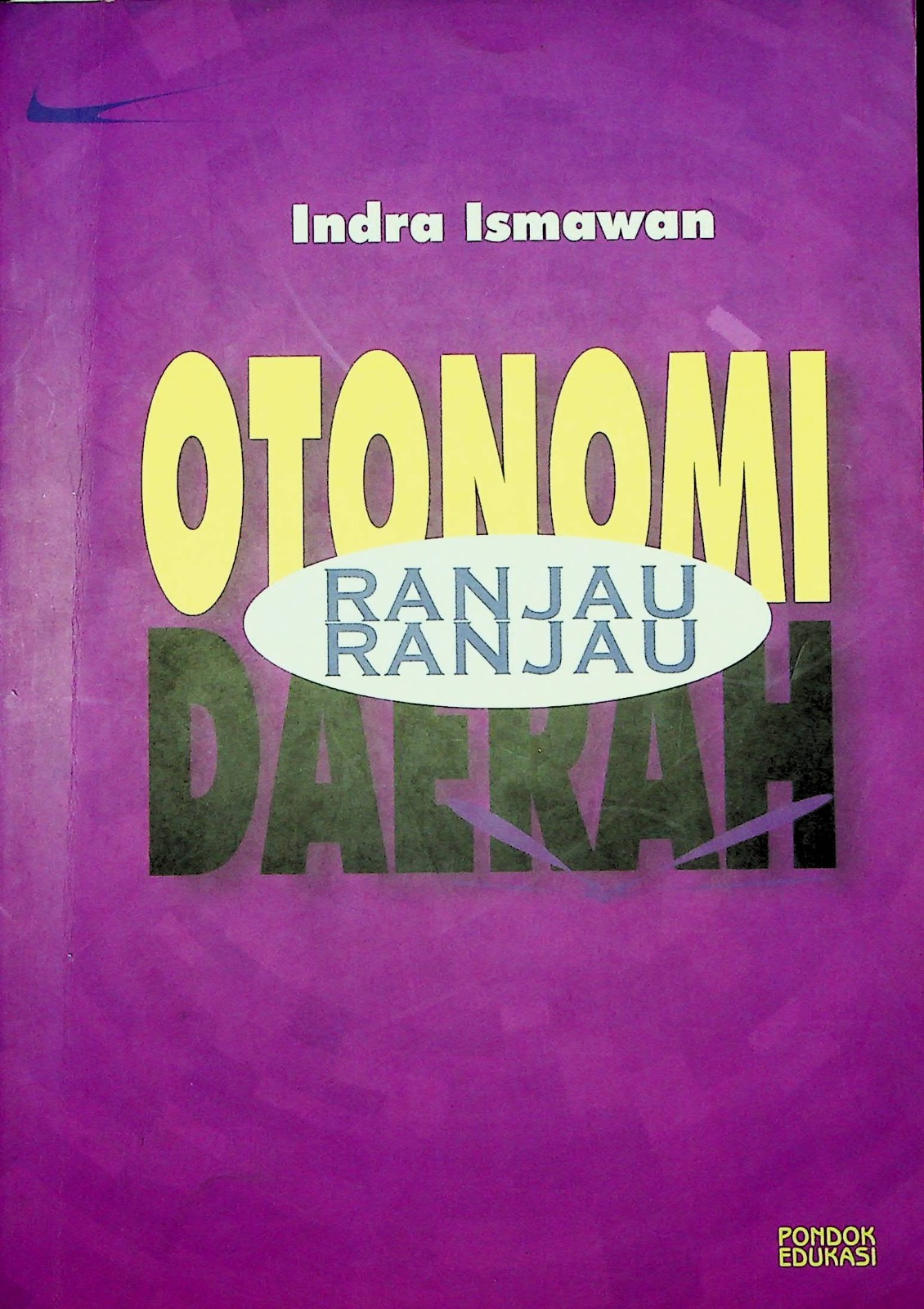 Cover Ranjau-ranjau Otonomi Daerah / Indra Ismawan