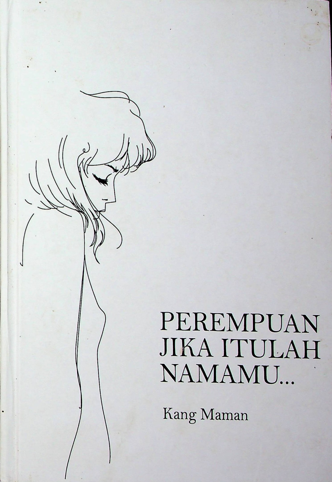 Cover Perempuan, jika itulah namamu... / Kang Maman
