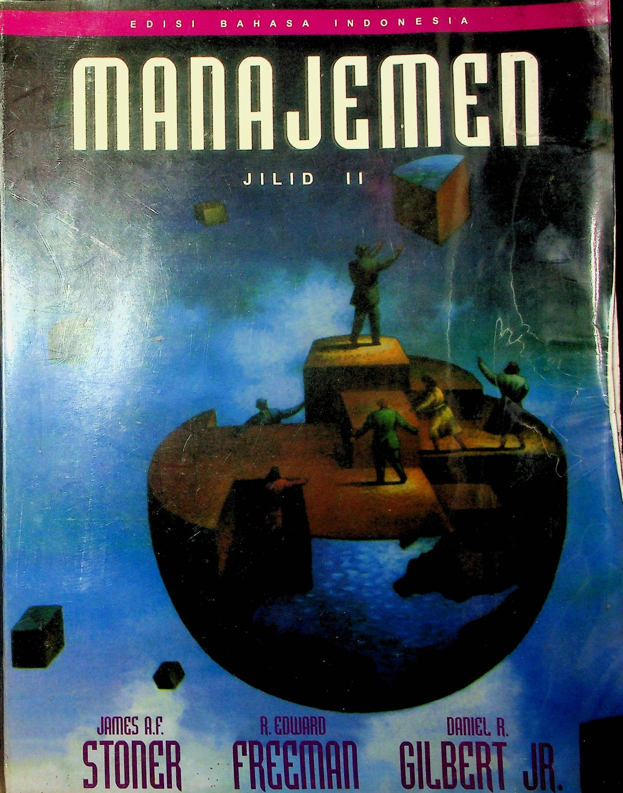 Cover Manajemen :  edisi bahasa Indonesia / James A. F. Stoner, R Edward Freeman, Daniel R Gilbert; alih bahasa, Drs. Alexander Sindoro; penyunting, Ir. Bambang Sayaka, M.Sc