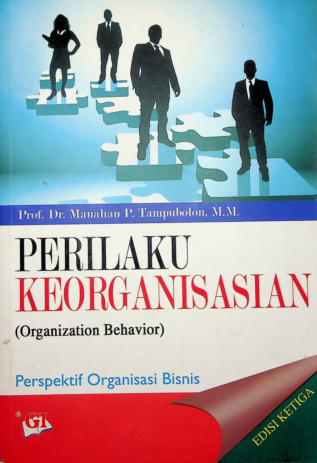 Cover Perilaku keorganisasian (organization behavior) / Prof. Dr. Manahan P. Tampubolon, M.M.; editor, Risman Sikumbang, Zaenudin A. Naufal