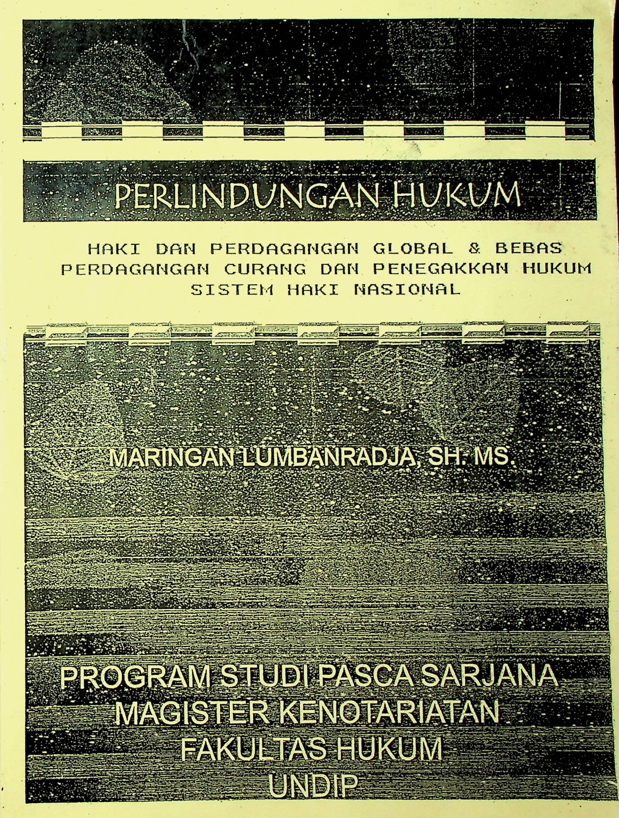 Cover Hukum milik intelektual :  perlindungan hukum hak kekayaan intelektual / Maringan Lumbanradja, SH., MS