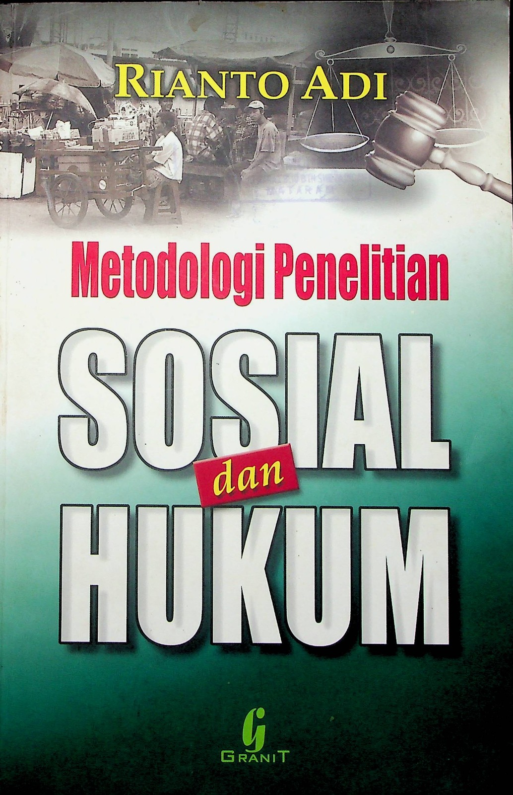 Cover Metodologi penelitian sosial dan hukum / Rianto Adi