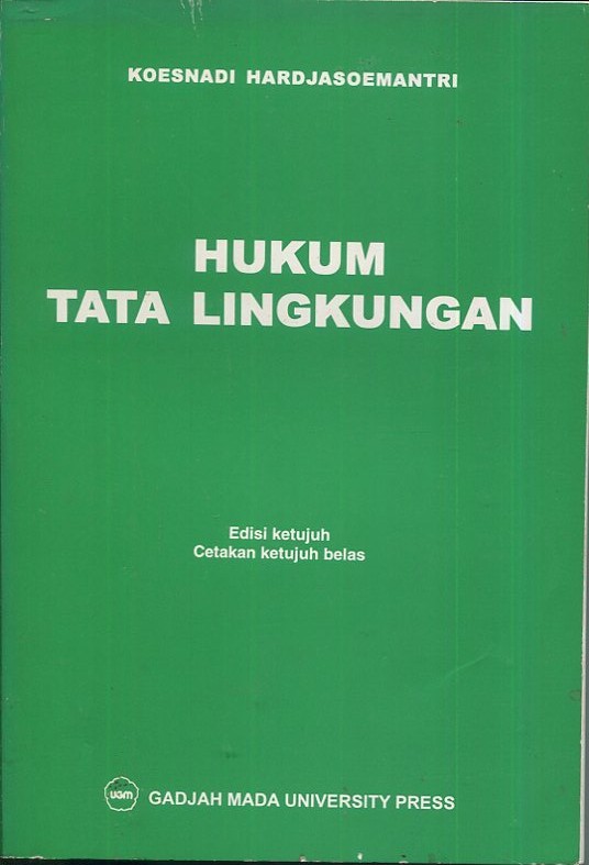 Cover Hukum tata lingkungan / Koesnadi Hardjasoemantri